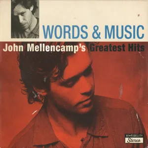 Words & music : John Mellencamp's greatets hits